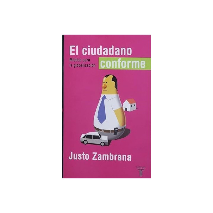 El ciudadano conforme. Mistica para la globalizacion